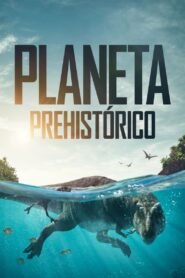 Planeta Prehistórico 2022