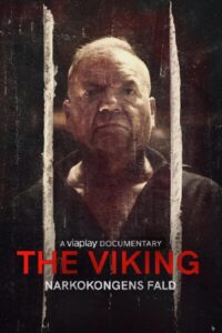 El Vikingo: Historia de un narco 2022